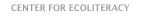 Center for Ecoliteracy