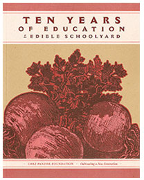 Ten Years of Education at the Edible Schoolyard